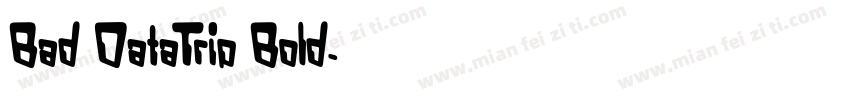 Bad DataTrip Bold字体转换